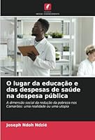 O lugar da educação e das despesas de saúde na despesa pública 6205255928 Book Cover
