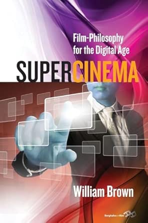 Supercinema: Film-Philosophy for the Digital Age Reprint Edition book cover