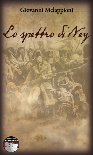 Lo spettro di Ney (Fantasmi di guerra Vol. 1) Lo spettro di Ney (Fantasmi di guerra Vol. 1)