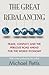 Trade, Conflict, and the Perilous Road Ahead for the World Economy The Great Rebalancing (Paperback) - Common