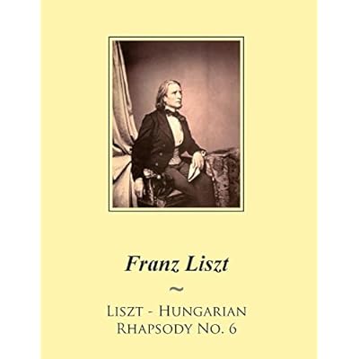 Liszt - Hungarian Rhapsody No. 6