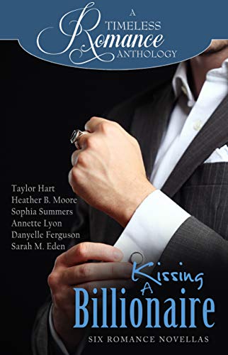 Kissing a Billionaire (A Timeless Romance Anthology Book 22) (English Edition)