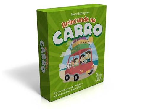 Brincando no carro: 50 atividades para viagens e passeios mais divertidos