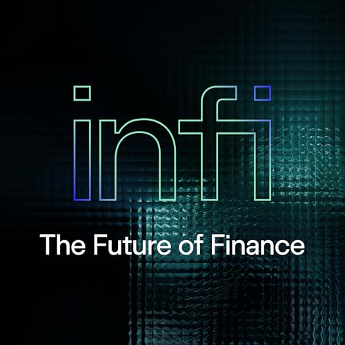 InFi: the Future of Finance Podcast Por Infineo arte de portada