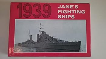 Jane's Fighting Ships, 1939. A reprint of the 1939 Edition of Fighting Ships.