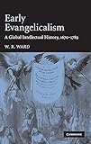 Early Evangelicalism: A Global Intellectual History, 1670–1789
