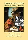 Miriam's Midwives: Four Women Play Nativity. Six scenes inspired by Jane Schaberg and Nilton Bonder, composed by Konrad Yona Riggenmann. (English Edition)