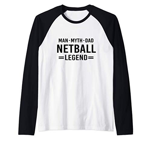 Man Myth Legend Dad Netball Raglan Baseball Tee #TOP11