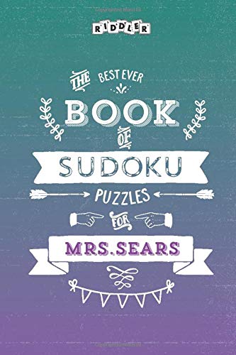 The Best Ever Book of Sudoku Puzzles for Mrs. Sears