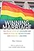 Winning Marriage: The Inside Story of How Same-Sex Couples Took on the Politicians and Pundits_and Won