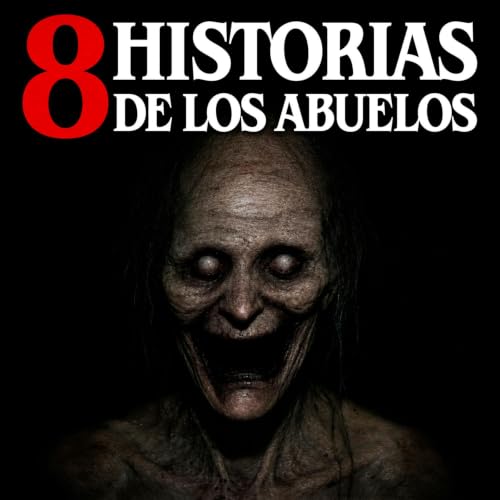 8 Historias aterradoras que nos contaban los abuelos