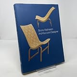 Bruno Mathsson: Architect and Designer (Bard Graduate Centre for Studies in the Decorative Arts, Des)