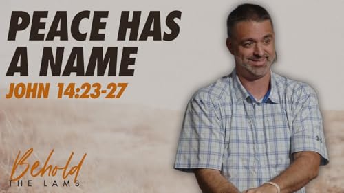 Peace Has A Name - John 14:23-27 Podcast Por  arte de portada