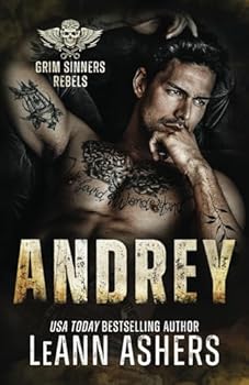 Andrey (Grim Sinners Rebels) - Book #4 of the Grim Sinners MC Rebels