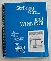 Striking Out    And Winning: An Unabridged Guide For The Hammered Dulcimer 0961335602 Book Cover