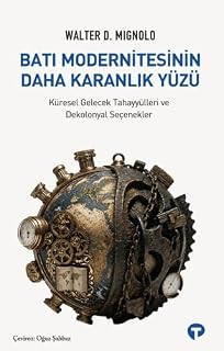 Batı Modernitesinin Daha Karanlık Yüzü
