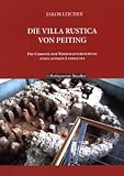 wetter peiting bergfex  Die Villa Rustica von Peiting. Die Chronik der Wiederauferstehung eines antiken Landguts.