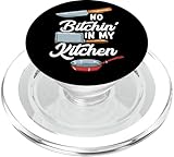 No Bitchin In My Kitchen Food Cooking Quote Gossip BBQ Talk PopSockets PopGrip for MagSafe