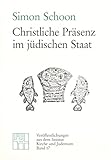Christliche Präsenz im jüdischen Staat (Veröffentlichungen aus dem Institut Kirche und Judentum)