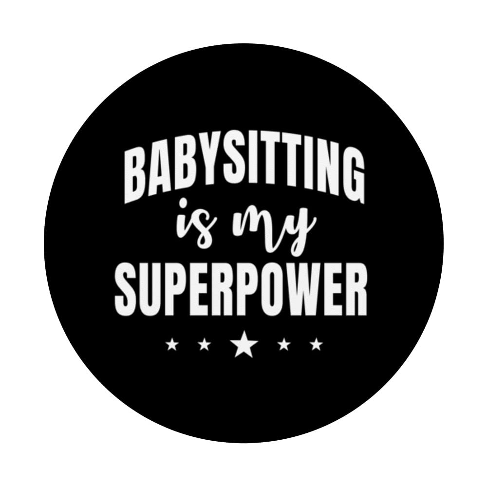 Babysitter Nanny Babysitting Is My Superpower Au Pair PopSockets Swappable PopGrip, Black - Image 3