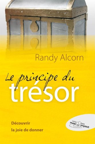 Le Principe du Tresor Découvrir la Joie de Donner