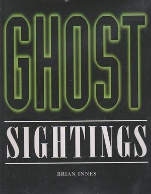 Ghost Sightings: Brian Innes: 9781897884171: Amazon.com: Books
