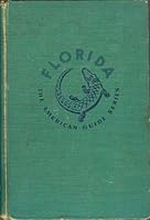 Florida: A Guide to the Southernmost State (American Guide Series - Wittt [wpa] B000ZKBXYW Book Cover