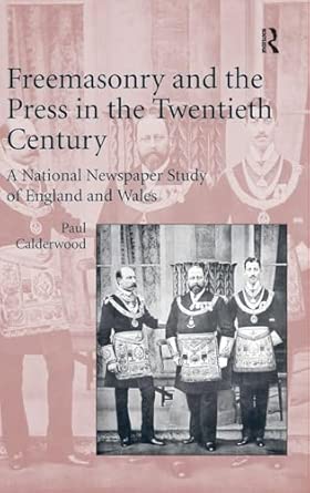 Freemasonry and the Press in the Twentieth Century: A National Newspaper Study of England and Wales book cover