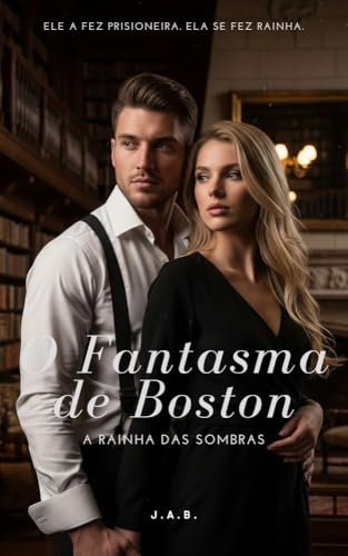 O Fantasma de Boston - Volume 2: A Rainha das Sombras