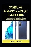 samsung dual sim handy s9  Samsung Galaxy S20 FE 5G User Guide: A Comprehensive Step by Step User’s Manual to Maximizing your New Samsung Galaxy S20 FE