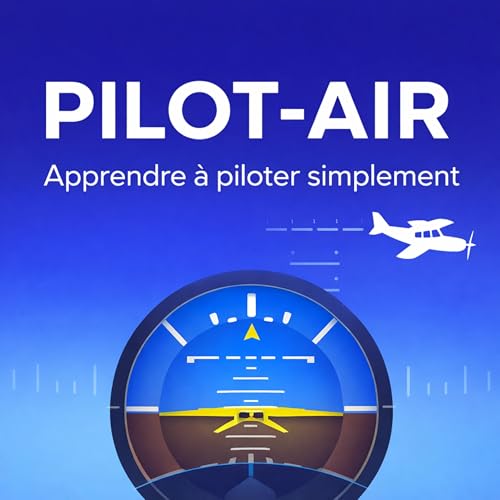 Couverture de PILOT-AIR &ndash; Apprendre &agrave; piloter simplement