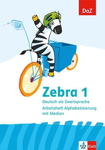 Zebra. Deutsch als Zweitsprache. Arbeitsheft Alphabetisierung mit Medien Klasse 1: Arbeitsheft Alphabetisierung mit Medien Klasse 1