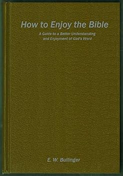 How to Enjoy the Bible: 12 Basic Principles for Understanding God's Word