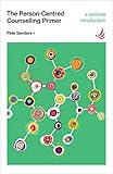 The Person-centred Counselling Primer (Counselling Primers)