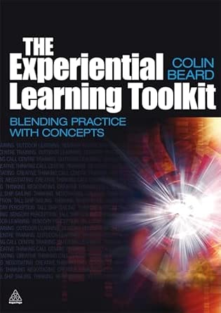 The Experiential Learning Toolkit: Blending Practice with Concepts book cover
