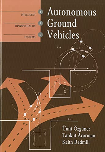 Autonomous Ground Vehicles (Artech House Intelligent Transportation Systems Library)