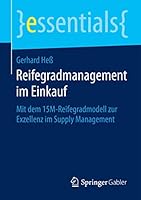 Reifegradmanagement Im Einkauf: Mit Dem 15m-Reifegradmodell Zur Exzellenz Im Supply Management 3658096489 Book Cover