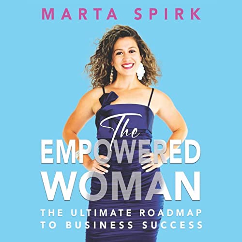 The Empowered Woman by Marta Spirk episode artwork