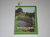 Grün ist Leben. BdB Handbuch 3 - Stauden, Gräser, Farne, Sumpf- und Wasserpflanzen. 10. Auflage von 1992