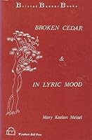Broken Cedar: In Lyric Mood (Bristol banner books) 1556051301 Book Cover