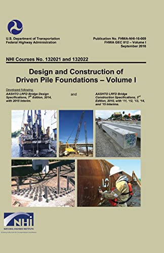 Design and Construction of Driven Pile Foundations Volume I