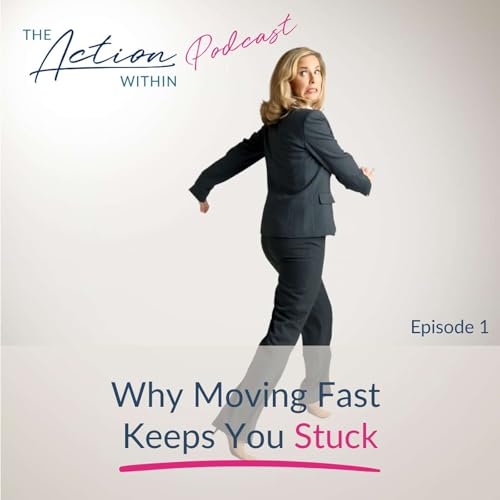 1: Why Moving Fast Keeps You Stuck