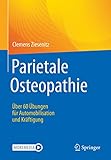 osteopathie ausbildung wien  Parietale Osteopathie: Über 60 Übungen für Automobilisation und Kräftigung