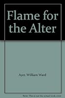 Flame for the Alter B00404SDD8 Book Cover