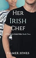 Her Irish Chef 1733396837 Book Cover
