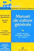 Manuel de culture générale: Histoire, religions, philosophie, littérature, arts, sciences 2200268378 Book Cover