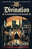 Divination: A Conspiracy of Blood