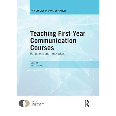 Teaching First-Year Communication Courses: Paradigms and Innovations