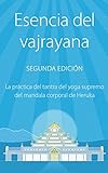 Esencia del Vajrayana: La práctica del tantra del yoga supremo del mandala corporal de Heruka