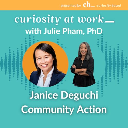 #28 Curiosity in community action with Janice Deguchi